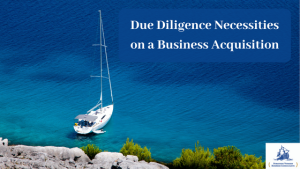 Due Diligence Necessities on a Business Acquisition - Blog Post Banner