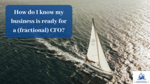 How do I know my business is ready for a (fractional) CFO