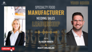 Specialty Food Manufacturer Needing Sales Leadership