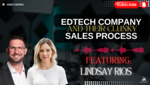 EdTech Company and Their Clunky Sales Process