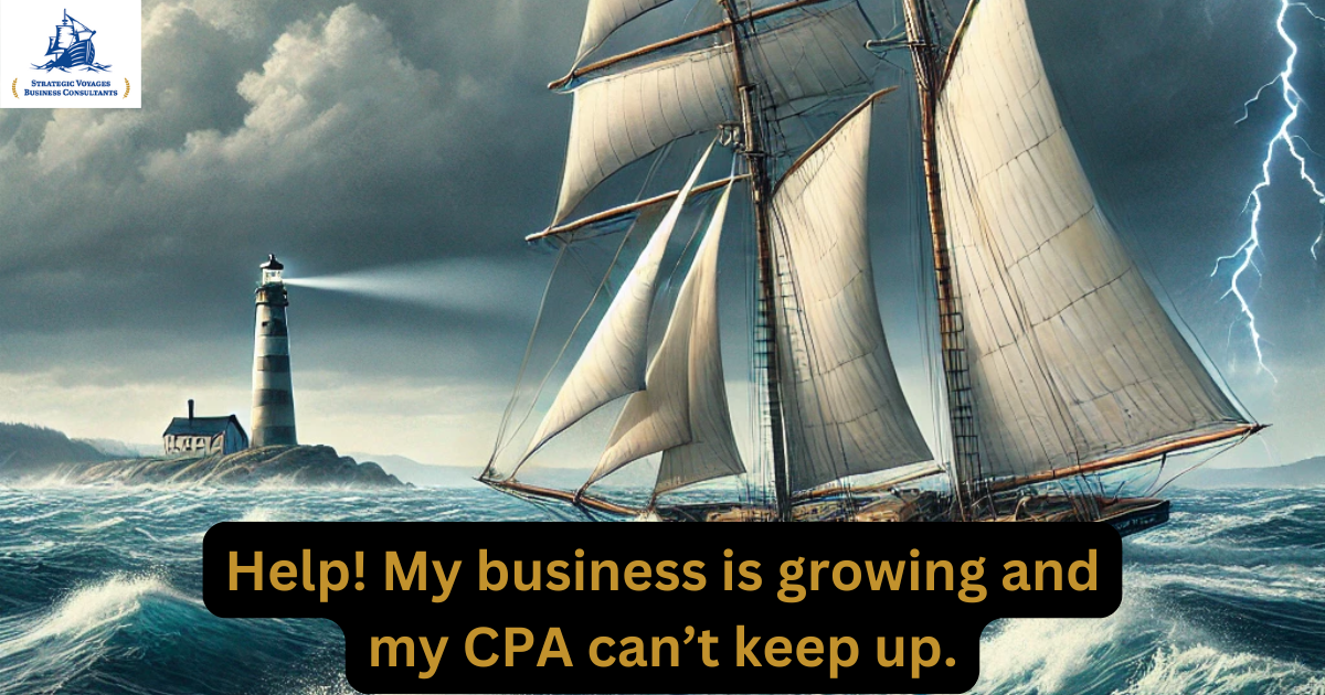 Help! My business is growing and my CPA can't keep up